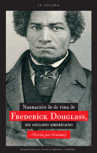 Imágenes de la esclavitud. Un breve recorrido por la «Narración de la vida de Frederick Douglass, un esclavo americano (escrita por él mismo)» Por Karen Medina