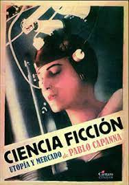 «Ciencia ficción» [Science Fiction] Por Pablo Capanna
